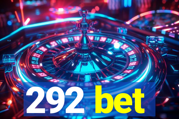 292 bet